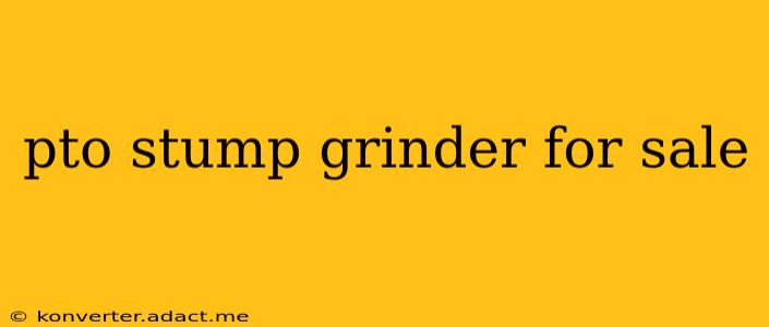 pto stump grinder for sale