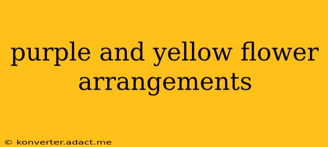 purple and yellow flower arrangements