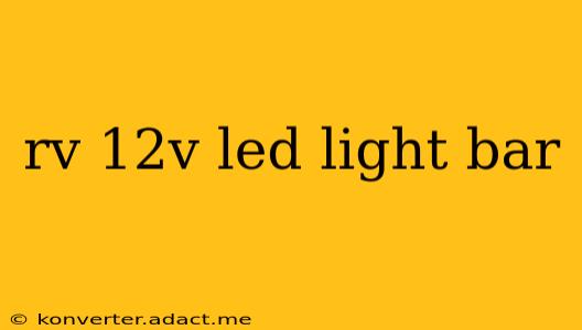 rv 12v led light bar