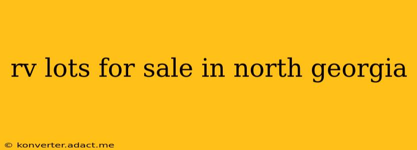 rv lots for sale in north georgia