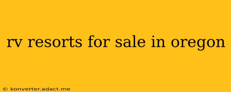 rv resorts for sale in oregon