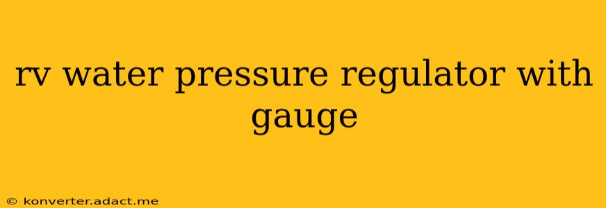 rv water pressure regulator with gauge