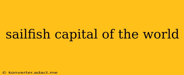 sailfish capital of the world