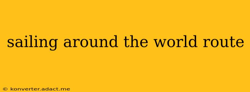 sailing around the world route