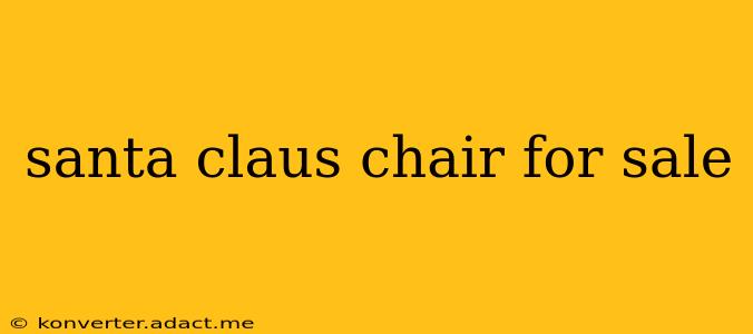 santa claus chair for sale