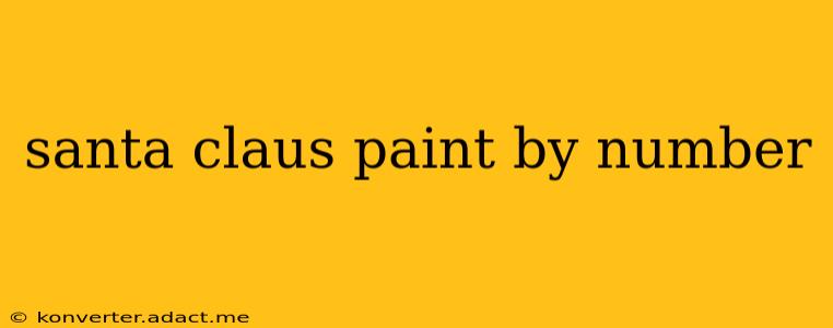 santa claus paint by number