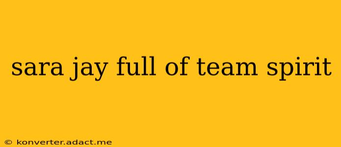 sara jay full of team spirit sara jay full of team spirit