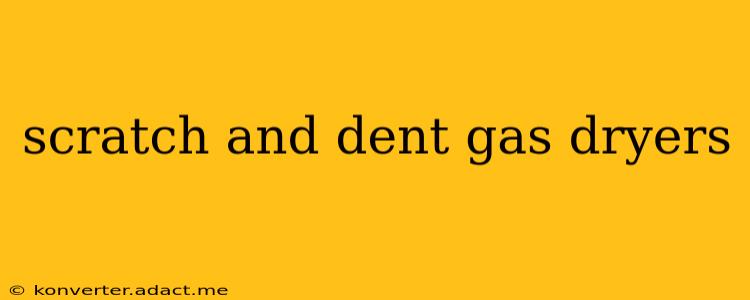 scratch and dent gas dryers