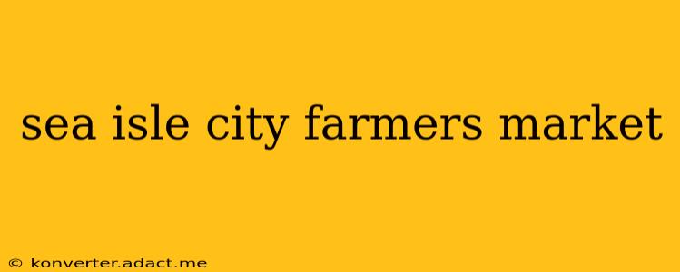 sea isle city farmers market