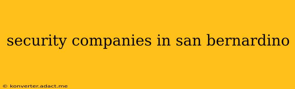 security companies in san bernardino
