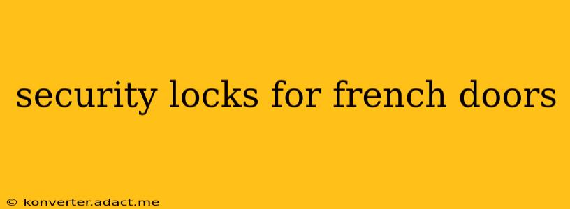 security locks for french doors