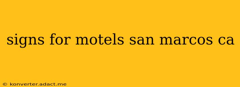 signs for motels san marcos ca
