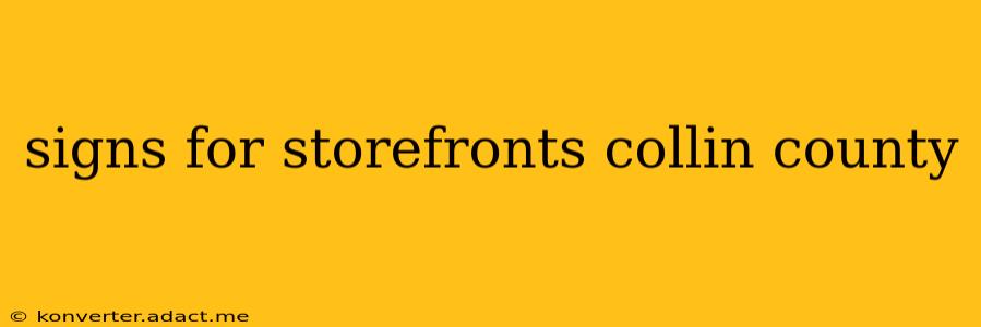 signs for storefronts collin county