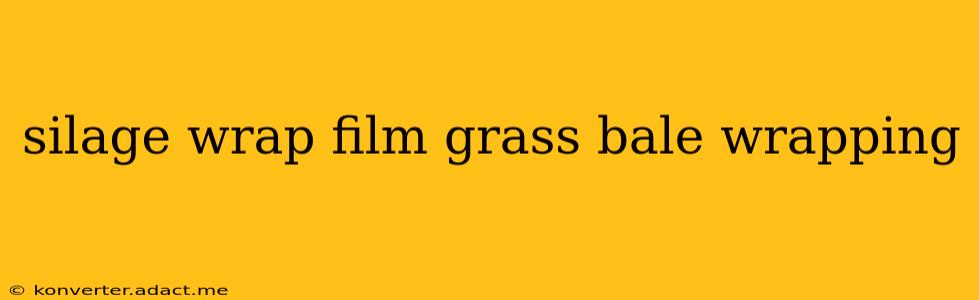 silage wrap film grass bale wrapping