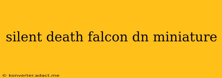 silent death falcon dn miniature