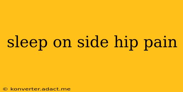 sleep on side hip pain
