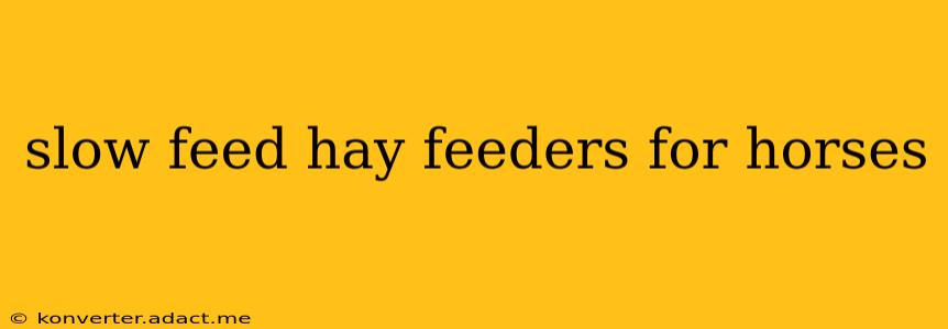 slow feed hay feeders for horses