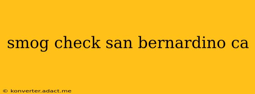 smog check san bernardino ca