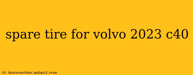 spare tire for volvo 2023 c40