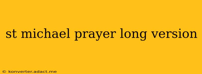 st michael prayer long version