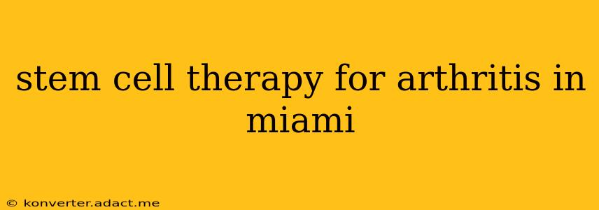stem cell therapy for arthritis in miami