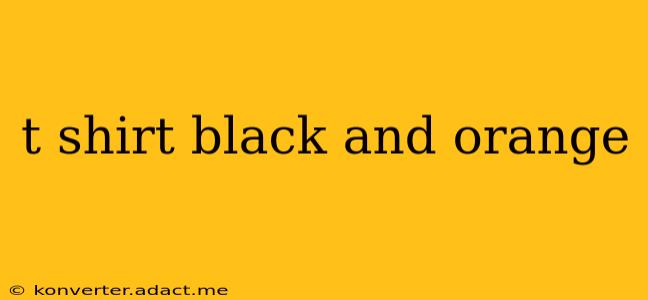 t shirt black and orange