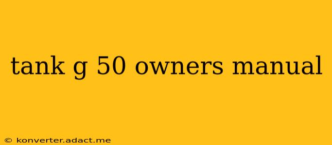 tank g 50 owners manual