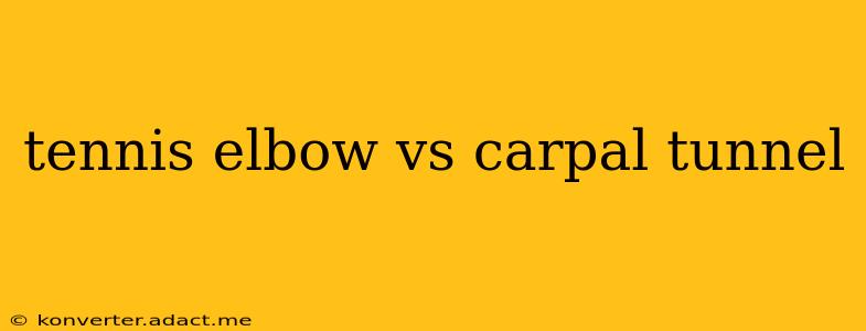 tennis elbow vs carpal tunnel