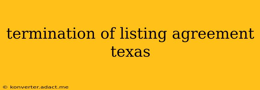 termination of listing agreement texas