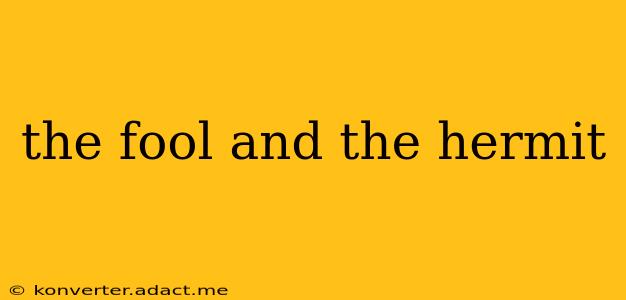 the fool and the hermit