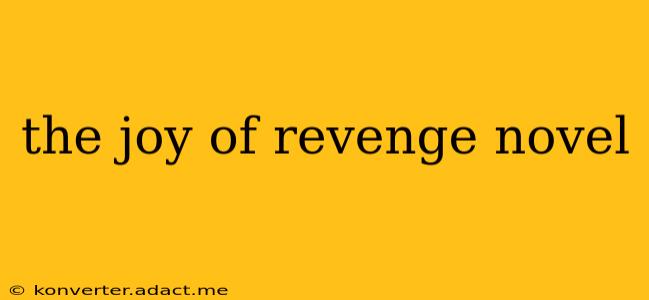 the joy of revenge novel