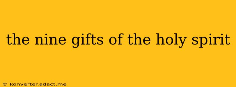 the nine gifts of the holy spirit