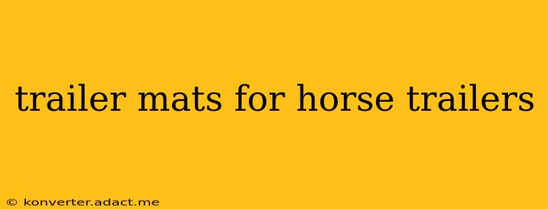 trailer mats for horse trailers