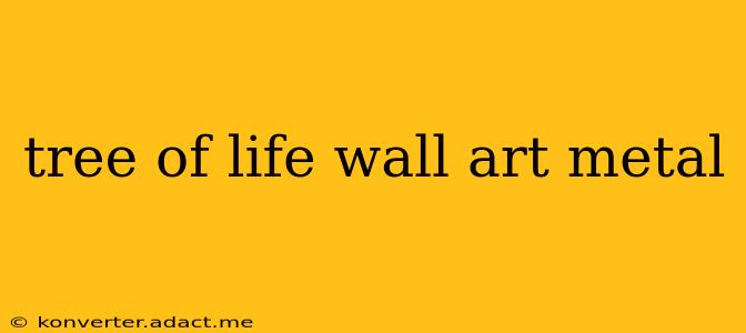 tree of life wall art metal
