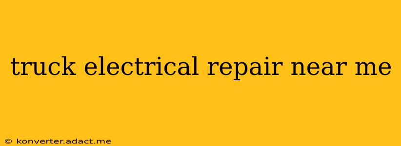 truck electrical repair near me