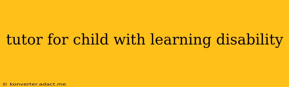 tutor for child with learning disability