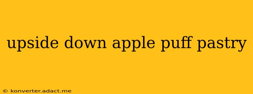 upside down apple puff pastry