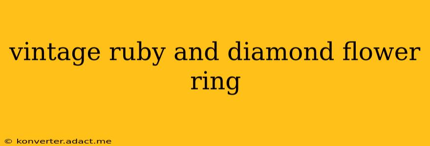 vintage ruby and diamond flower ring