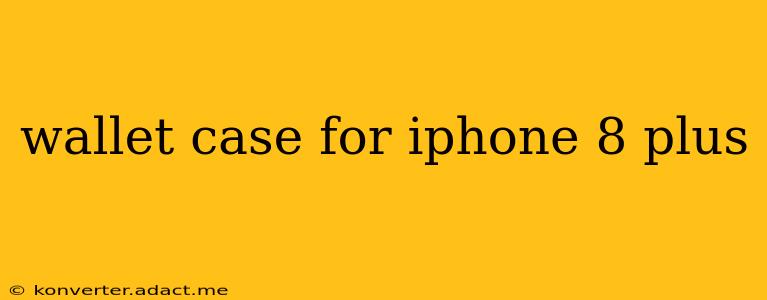 wallet case for iphone 8 plus