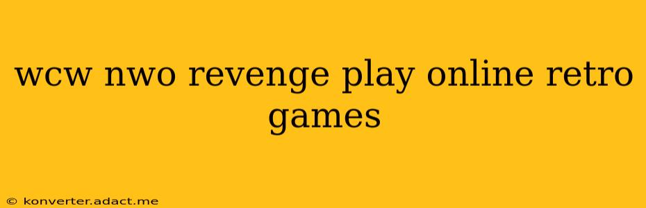 wcw nwo revenge play online retro games