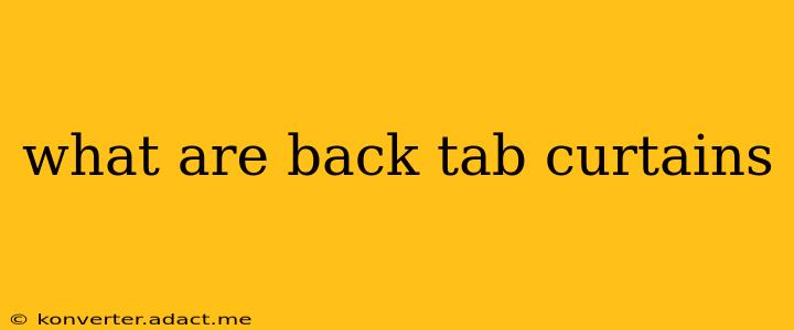 what are back tab curtains