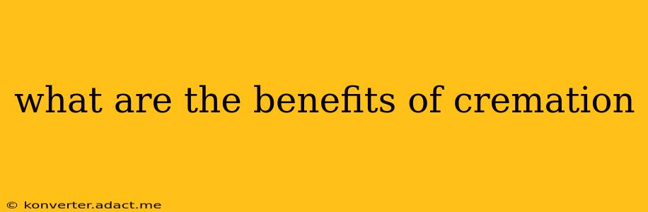 what are the benefits of cremation