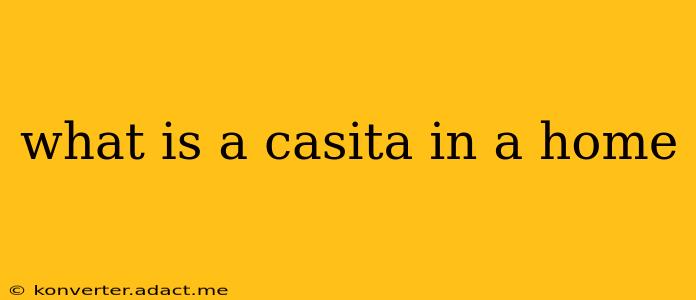 what is a casita in a home
