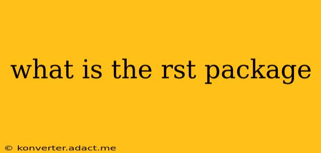 what is the rst package