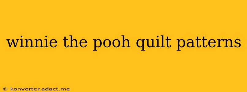 winnie the pooh quilt patterns