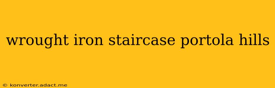 wrought iron staircase portola hills