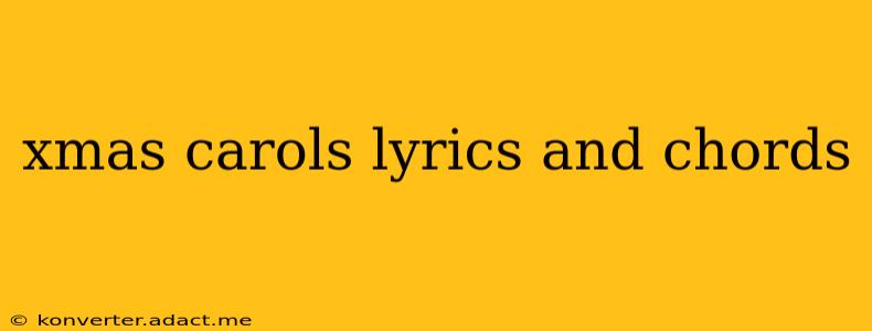 xmas carols lyrics and chords